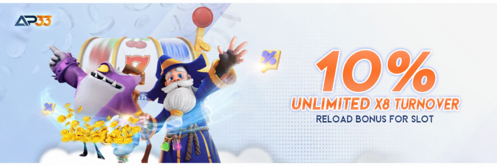 AP33 10% unlimited slot reload bonus banner with 8x turnover, featuring a wizard, purple monster, slot machine and gold coins.